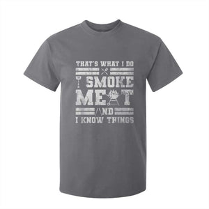 BBQ T Shirt For Kid I Smoke Meat And I Know Things Funny Saying TS10 Charcoal Print Your Wear