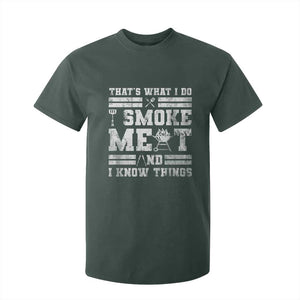 BBQ T Shirt For Kid I Smoke Meat And I Know Things Funny Saying TS10 Dark Forest Green Print Your Wear