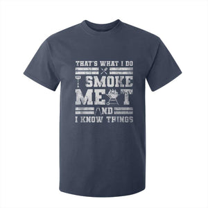 BBQ T Shirt For Kid I Smoke Meat And I Know Things Funny Saying TS10 Navy Print Your Wear