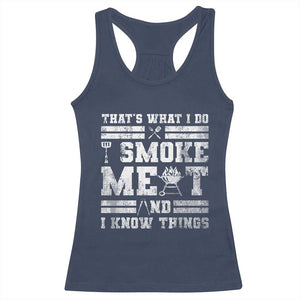 BBQ Racerback Tank Top I Smoke Meat And I Know Things Funny Saying TS10 Navy Print Your Wear