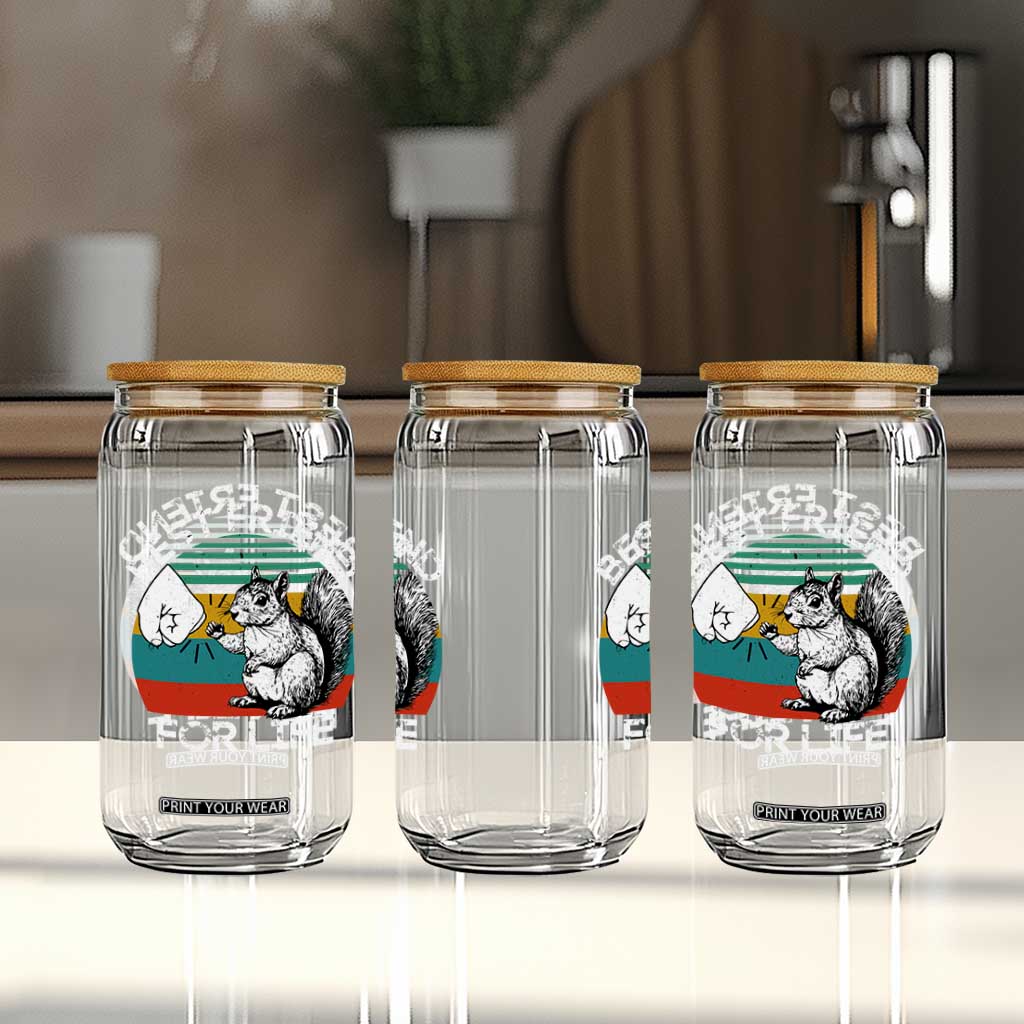 Squirrel Lover Glass Can Funny Vintage Squirrel Gift Best Friend For Life TS10 Print Your Wear