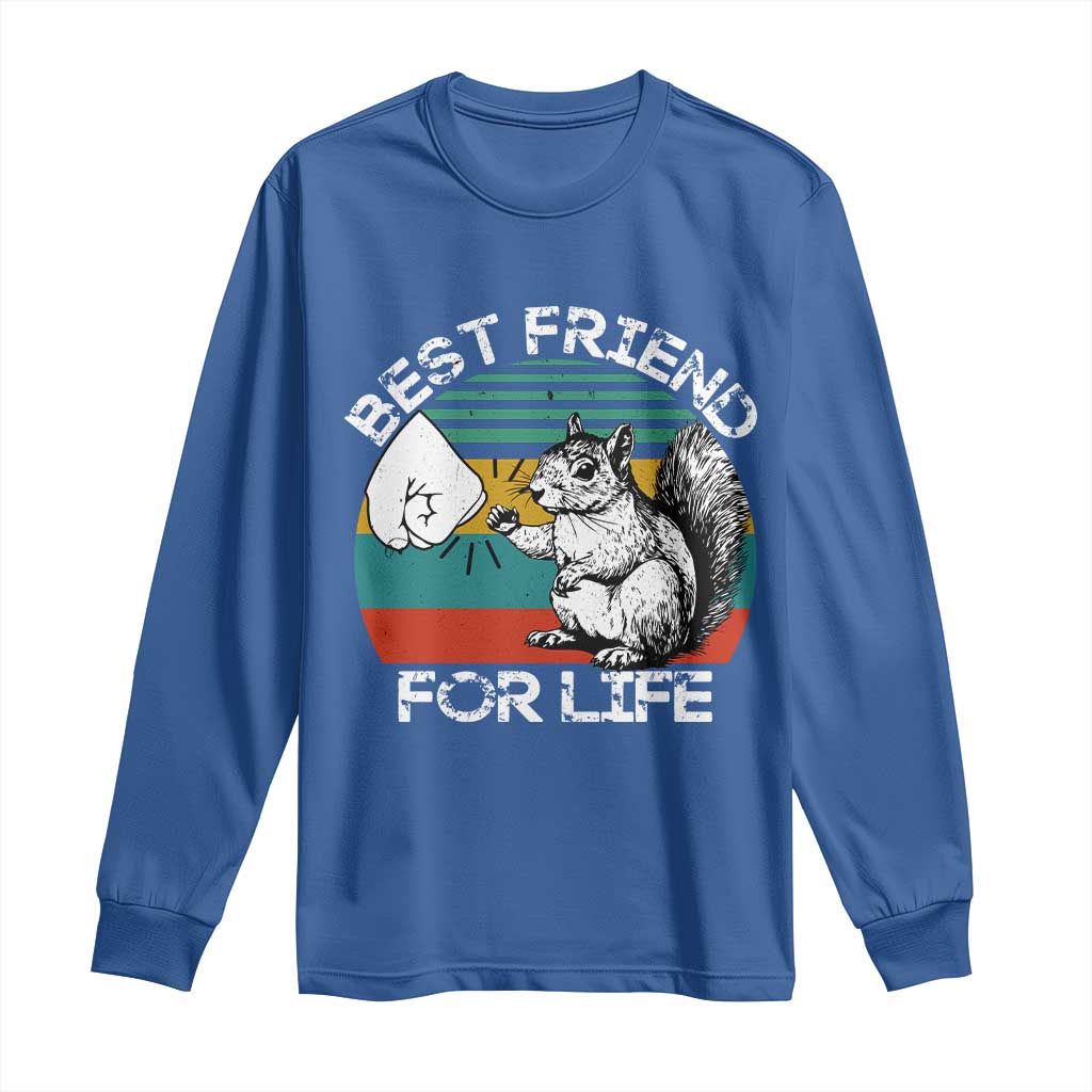 Squirrel Lover Long Sleeve Shirt Funny Vintage Squirrel Gift Best Friend For Life TS10 Royal Blue Print Your Wear