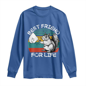 Squirrel Lover Long Sleeve Shirt Funny Vintage Squirrel Gift Best Friend For Life TS10 Royal Blue Print Your Wear