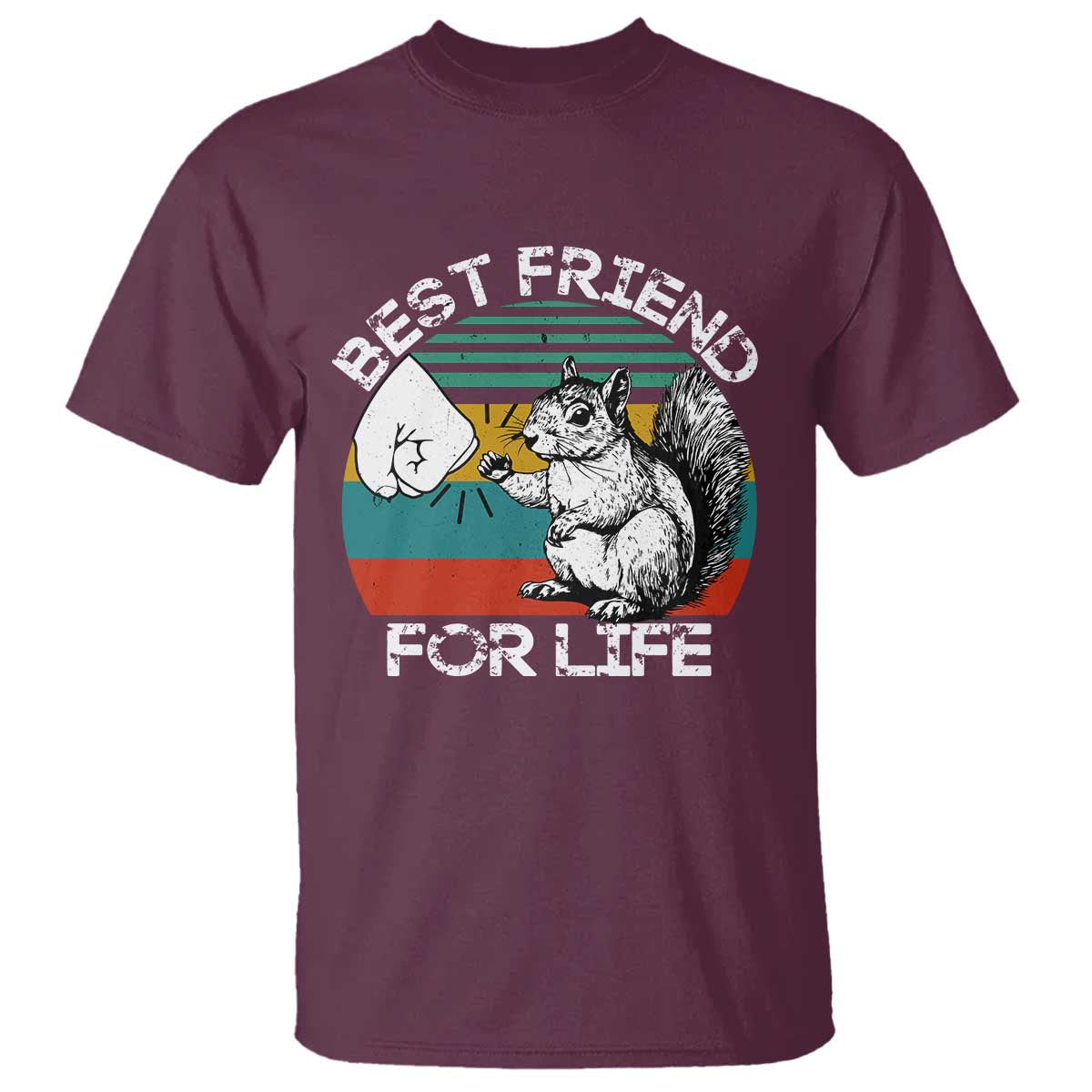 Squirrel Lover T Shirt Funny Vintage Squirrel Gift Best Friend For Life TS10 Maroon Print Your Wear