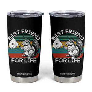 Squirrel Lover Tumbler Cup Funny Vintage Squirrel Gift Best Friend For Life TS10 Black Print Your Wear