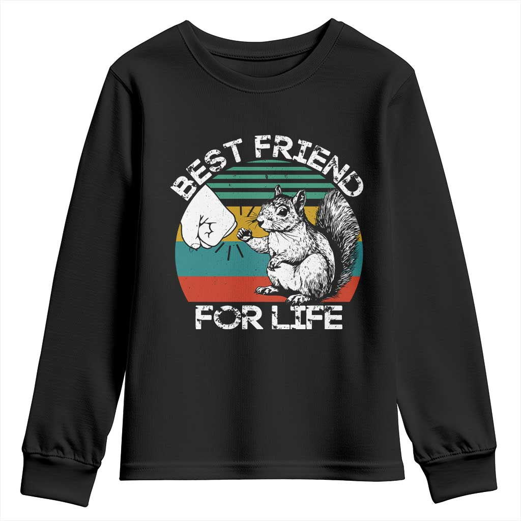 Squirrel Lover Youth Sweatshirt Funny Vintage Squirrel Gift Best Friend For Life TS10 Black Print Your Wear