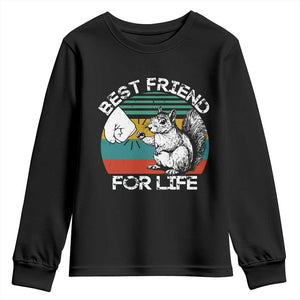 Squirrel Lover Youth Sweatshirt Funny Vintage Squirrel Gift Best Friend For Life TS10 Black Print Your Wear