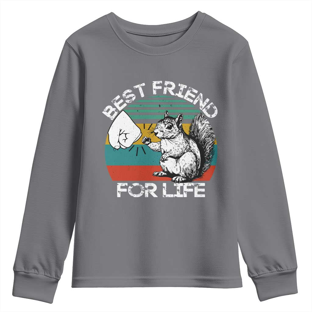 Squirrel Lover Youth Sweatshirt Funny Vintage Squirrel Gift Best Friend For Life TS10 Charcoal Print Your Wear