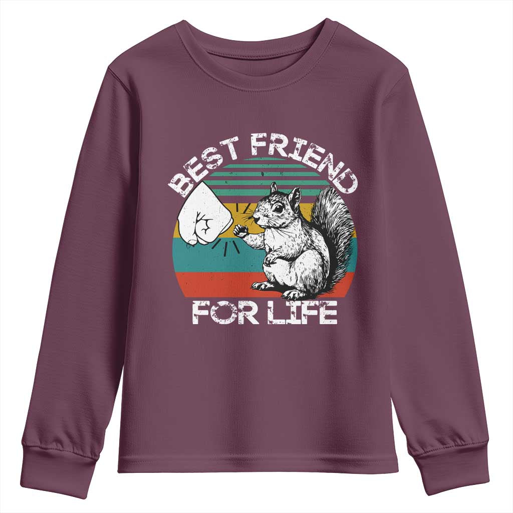 Squirrel Lover Youth Sweatshirt Funny Vintage Squirrel Gift Best Friend For Life TS10 Maroon Print Your Wear
