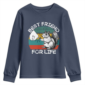 Squirrel Lover Youth Sweatshirt Funny Vintage Squirrel Gift Best Friend For Life TS10 Navy Print Your Wear
