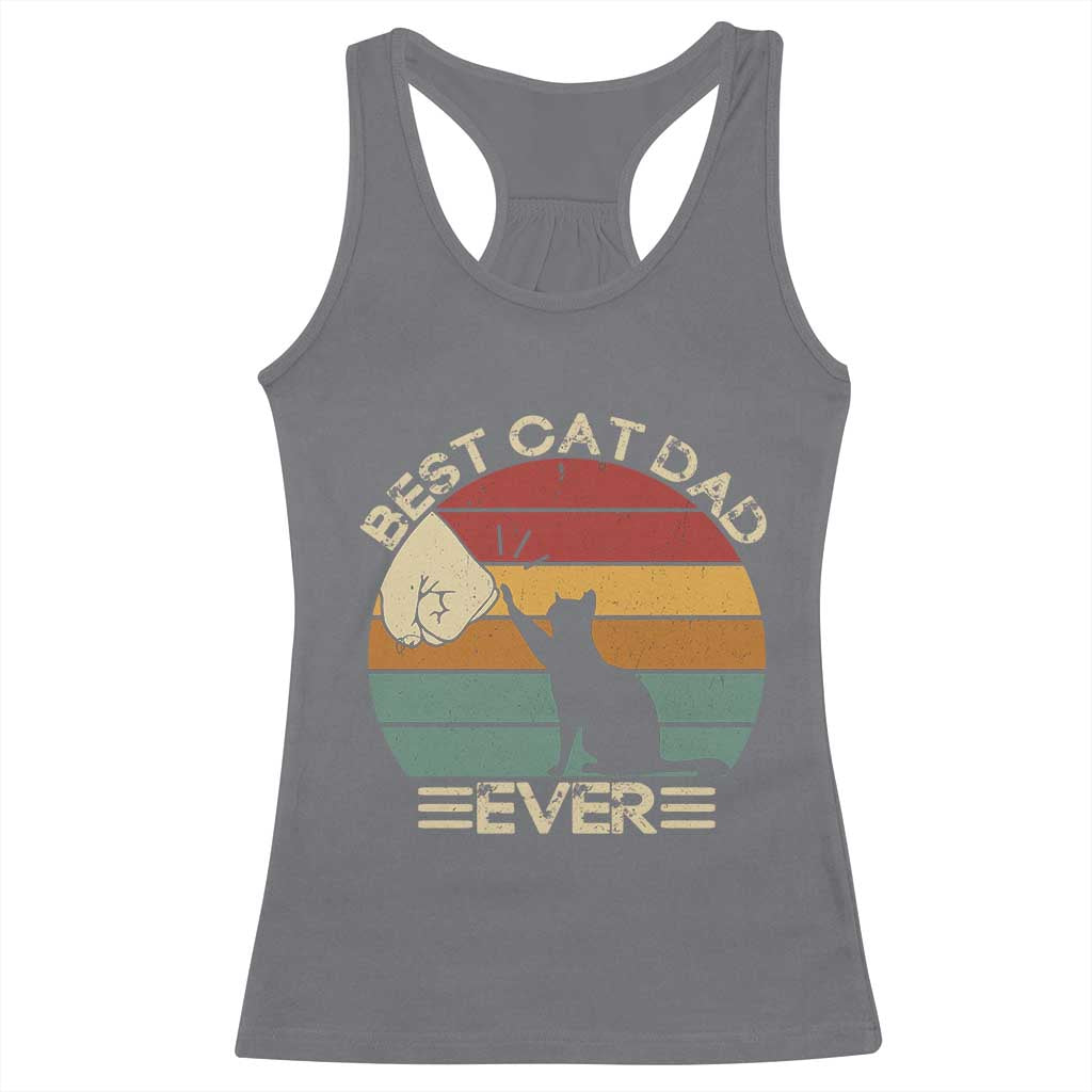 Best Cat Dad Ever Racerback Tank Top Funny Cat Lover Gift Fathers Day TS10 Charcoal Print Your Wear