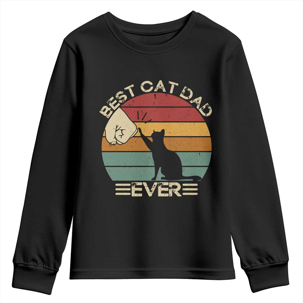 Best Cat Dad Ever Youth Sweatshirt Funny Cat Lover Gift Fathers Day TS10 Black Print Your Wear