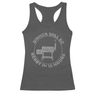 BBQ Racerback Tank Top Dinner Will Be Ready in 18 Hours Meat Smoker TS10 Dark Heather Print Your Wear