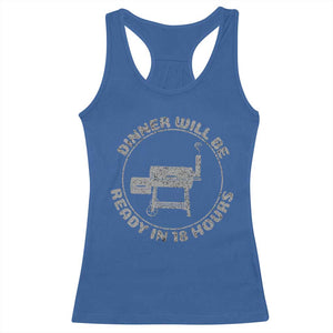 BBQ Racerback Tank Top Dinner Will Be Ready in 18 Hours Meat Smoker TS10 Royal Blue Print Your Wear