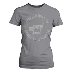 BBQ T Shirt For Women Dinner Will Be Ready in 18 Hours Meat Smoker TS10 Charcoal Print Your Wear