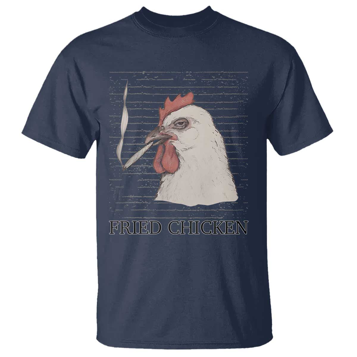 Fried Chicken 420 T Shirt Funny Weed Stoner Cannabis TS10 Navy Print Your Wear