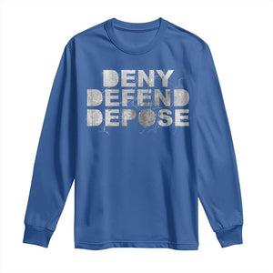 Deny Defend Depose Long Sleeve Shirt Unisex Classic TS10 Royal Blue Print Your Wear