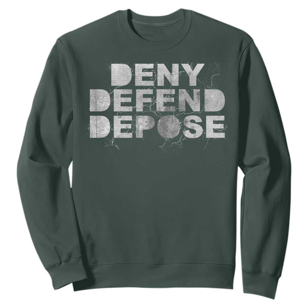 Deny Defend Depose Sweatshirt Unisex Classic TS10 Dark Forest Green Print Your Wear