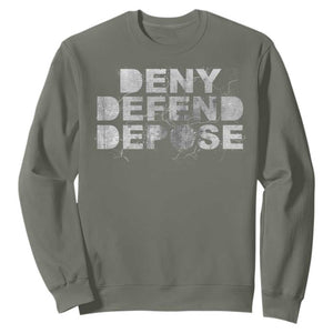 Deny Defend Depose Sweatshirt Unisex Classic TS10 Military Green Print Your Wear