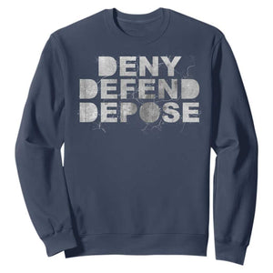 Deny Defend Depose Sweatshirt Unisex Classic TS10 Navy Print Your Wear