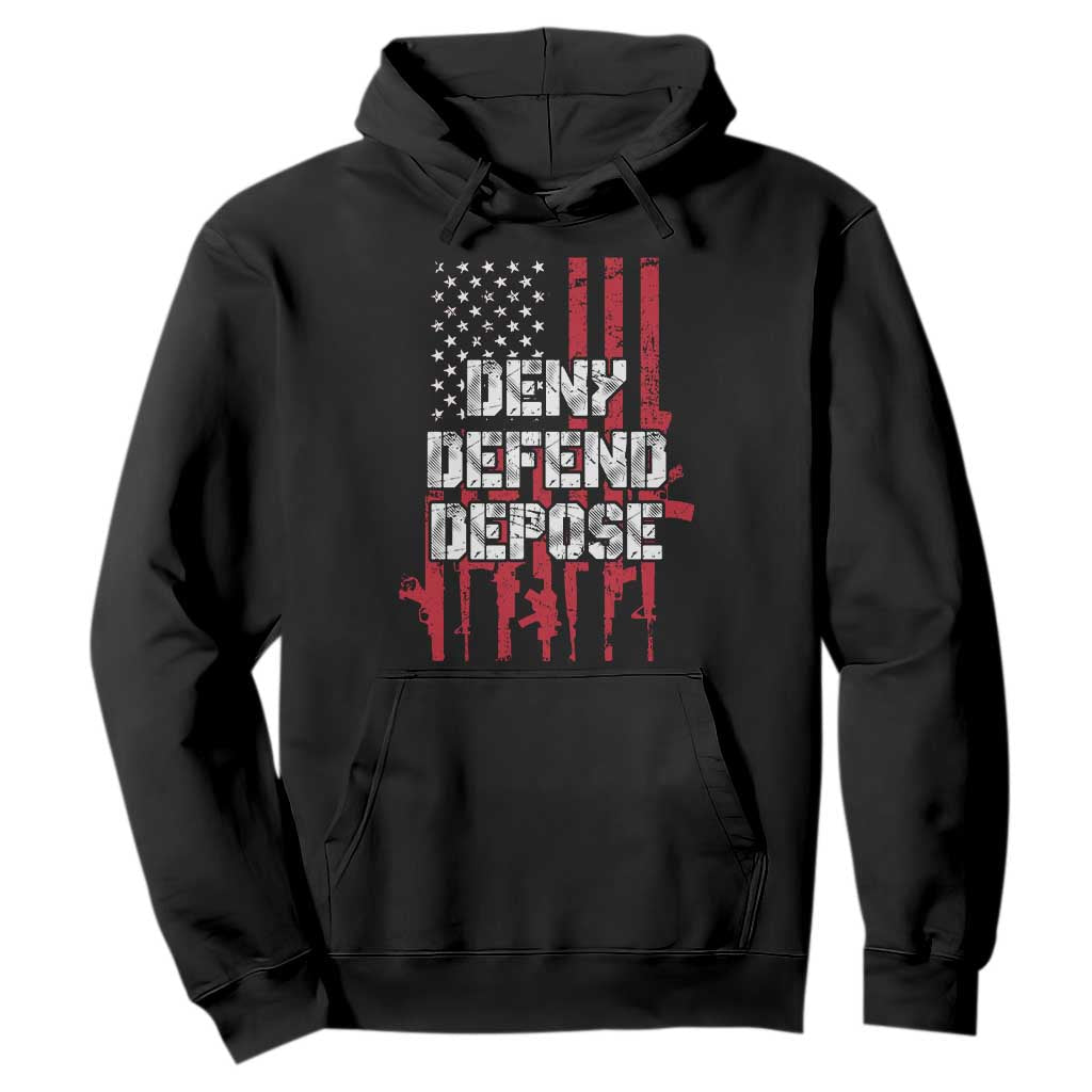 Deny Defend Depose Hoodie Guns American Flag TS10 Black Print Your Wear