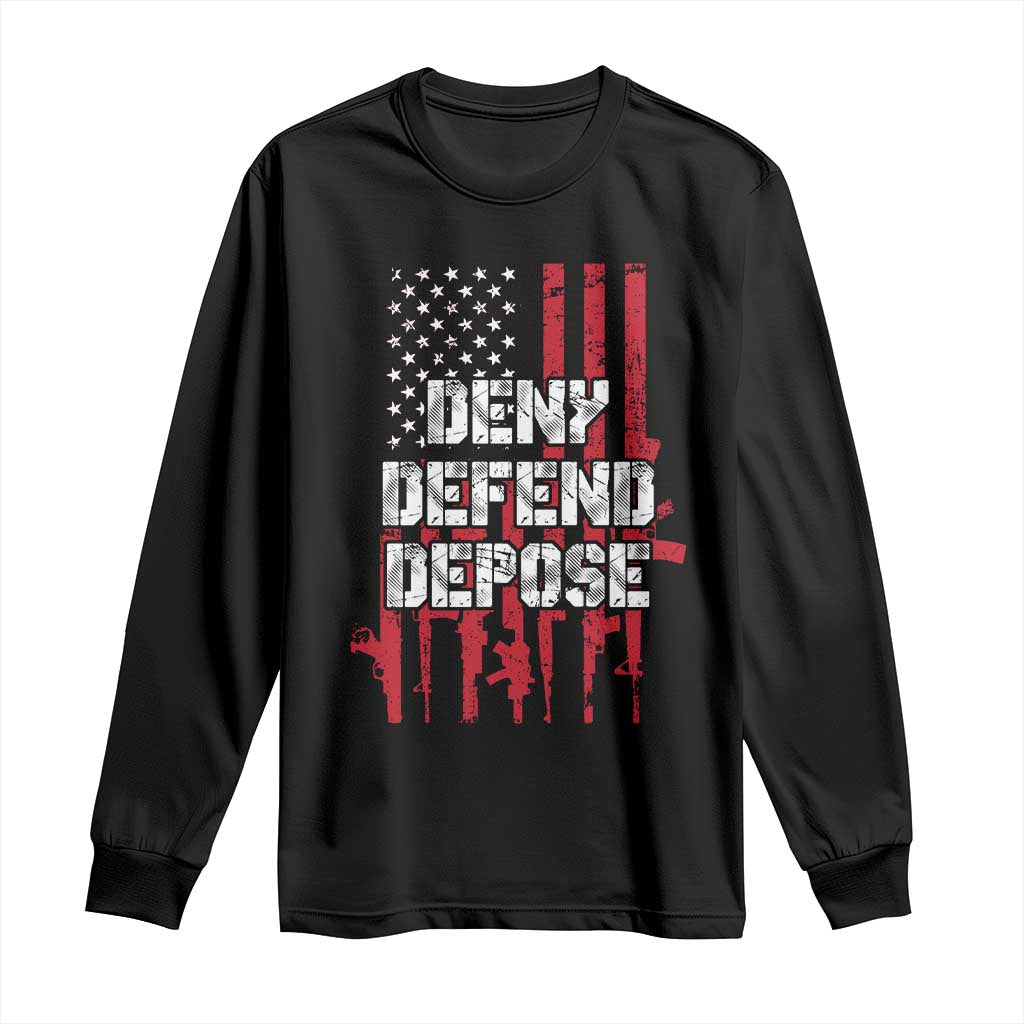 Deny Defend Depose Long Sleeve Shirt Guns American Flag TS10 Black Print Your Wear