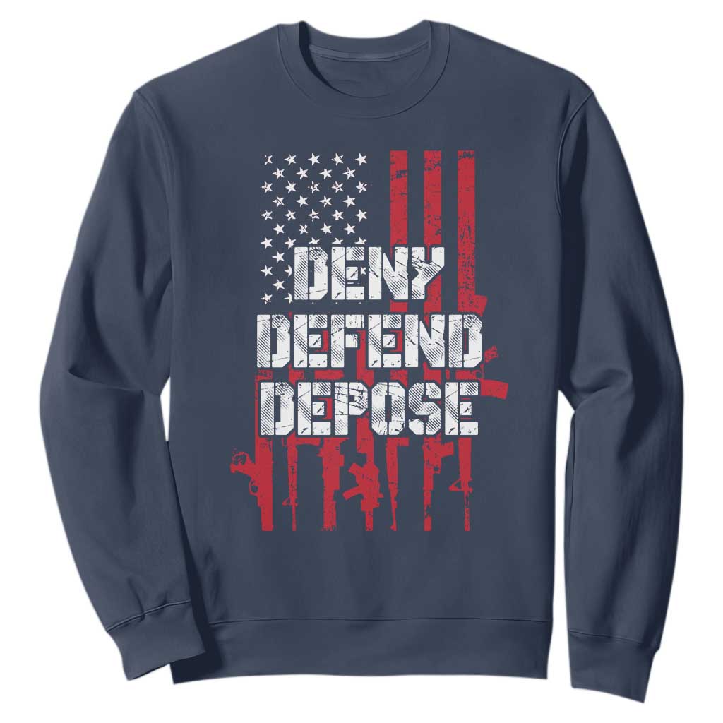 Deny Defend Depose Sweatshirt Guns American Flag TS10 Navy Print Your Wear