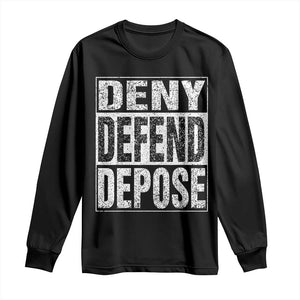 Deny Defend Depose Long Sleeve Shirt Healthcare TS10 Black Print Your Wear