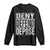 Deny Defend Depose Long Sleeve Shirt Healthcare TS10 Black Print Your Wear