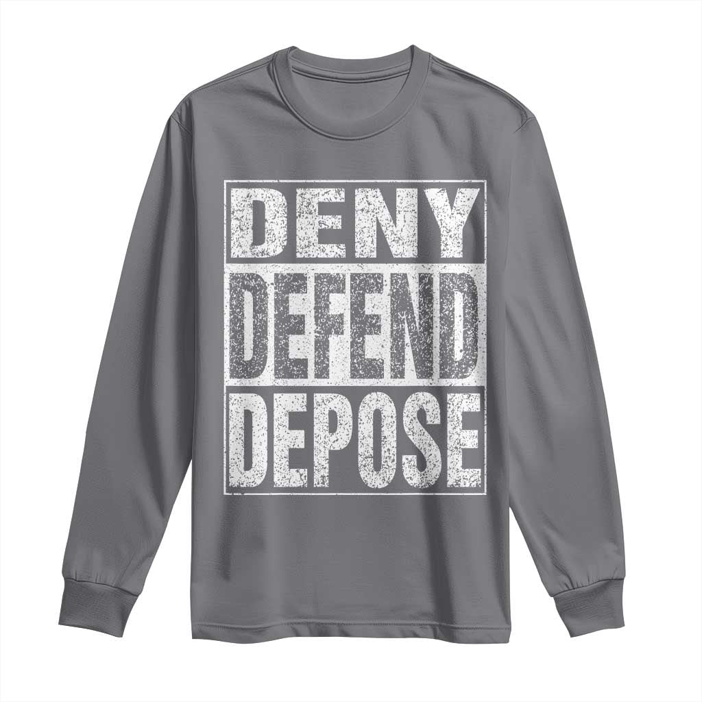 Deny Defend Depose Long Sleeve Shirt Healthcare TS10 Charcoal Print Your Wear
