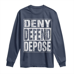 Deny Defend Depose Long Sleeve Shirt Healthcare TS10 Navy Print Your Wear