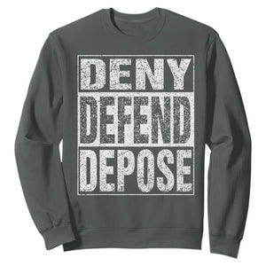 Deny Defend Depose Sweatshirt Healthcare TS10 Dark Heather Print Your Wear