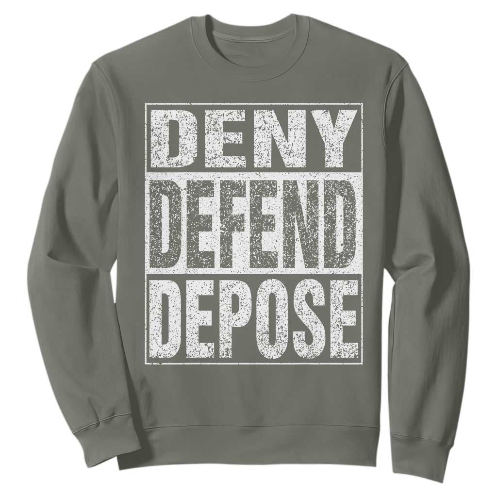 Deny Defend Depose Sweatshirt Healthcare TS10 Military Green Print Your Wear