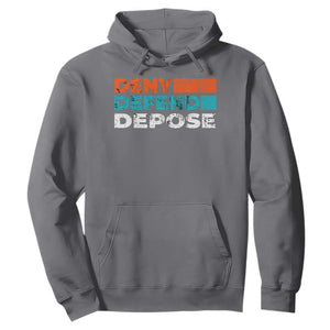 Deny Defend Depose Hoodie Vintage Retro TS10 Charcoal Print Your Wear