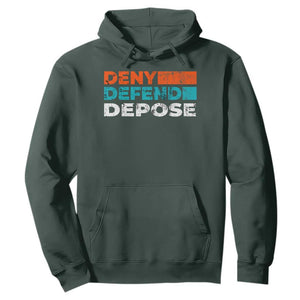 Deny Defend Depose Hoodie Vintage Retro TS10 Dark Forest Green Print Your Wear