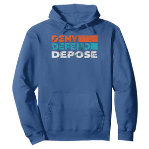 Deny Defend Depose Hoodie Vintage Retro TS10 Royal Blue Print Your Wear