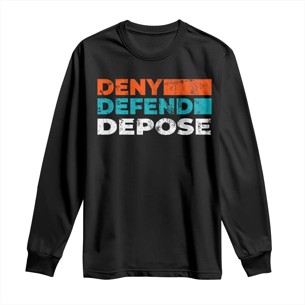 Deny Defend Depose Long Sleeve Shirt Vintage Retro TS10 Black Print Your Wear