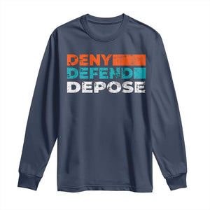 Deny Defend Depose Long Sleeve Shirt Vintage Retro TS10 Navy Print Your Wear