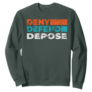 Deny Defend Depose Sweatshirt Vintage Retro TS10 Dark Forest Green Print Your Wear