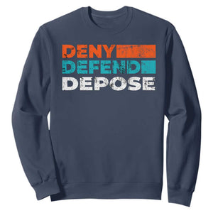 Deny Defend Depose Sweatshirt Vintage Retro TS10 Navy Print Your Wear