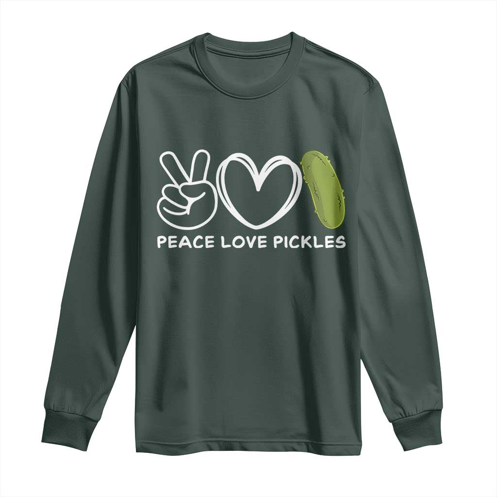 Peace Love Pickles Long Sleeve Shirt TS10 Dark Forest Green Print Your Wear