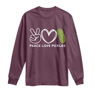 Peace Love Pickles Long Sleeve Shirt TS10 Maroon Print Your Wear