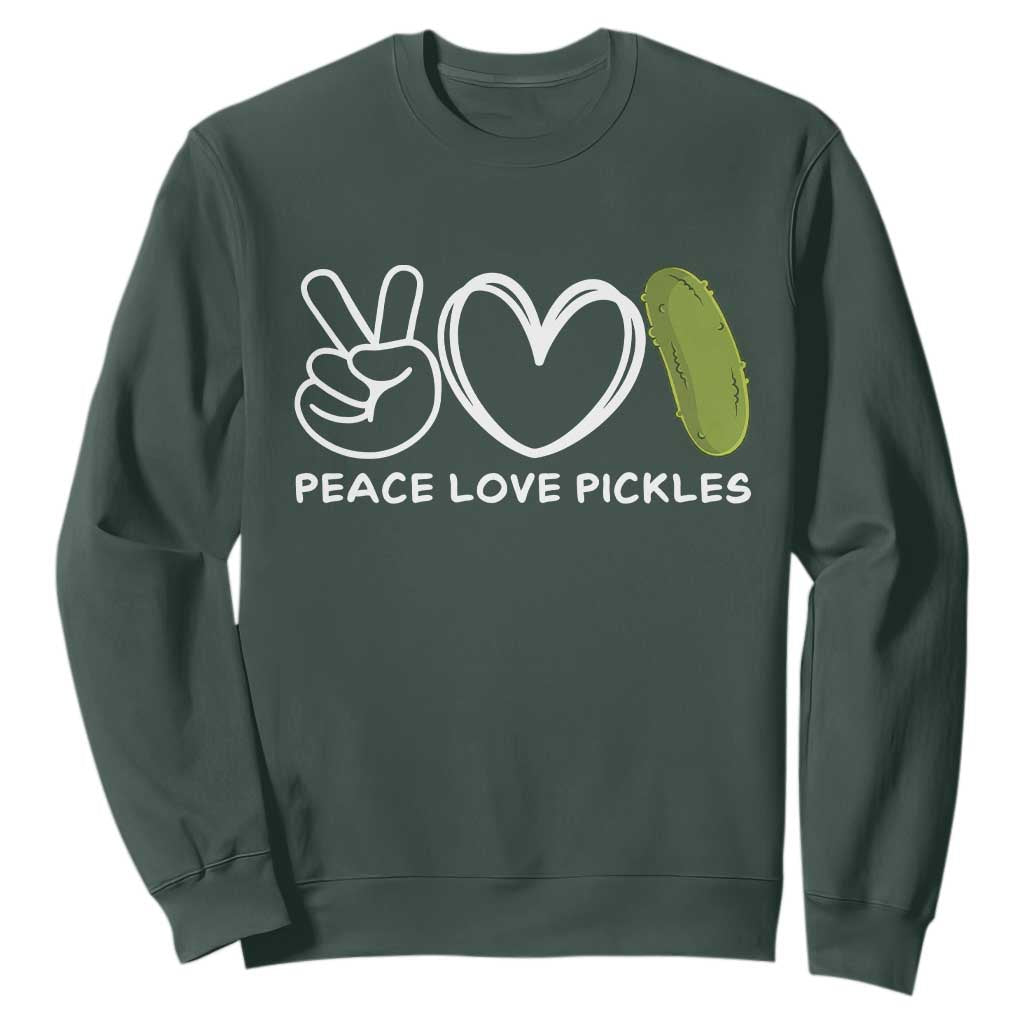 Peace Love Pickles Sweatshirt TS10 Dark Forest Green Print Your Wear
