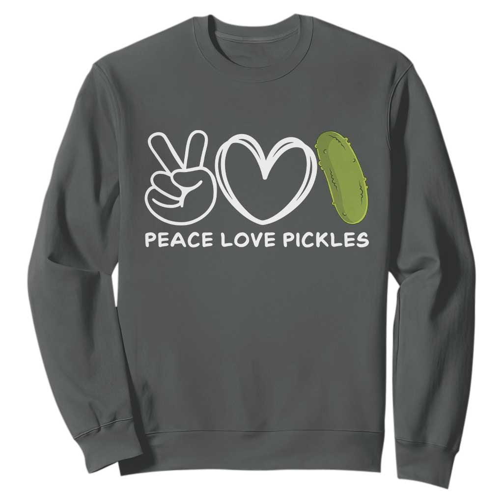 Peace Love Pickles Sweatshirt TS10 Dark Heather Print Your Wear