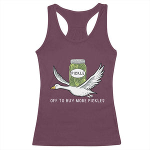 Silly Goose Pickle Lovers Racerback Tank Top Off To Buy More Pickles TS10 Maroon Print Your Wear