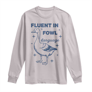 Fluent In FOWL Language Long Sleeve Shirt Vintage 90s Funny Duck Meme TS10 Ice Gray Print Your Wear