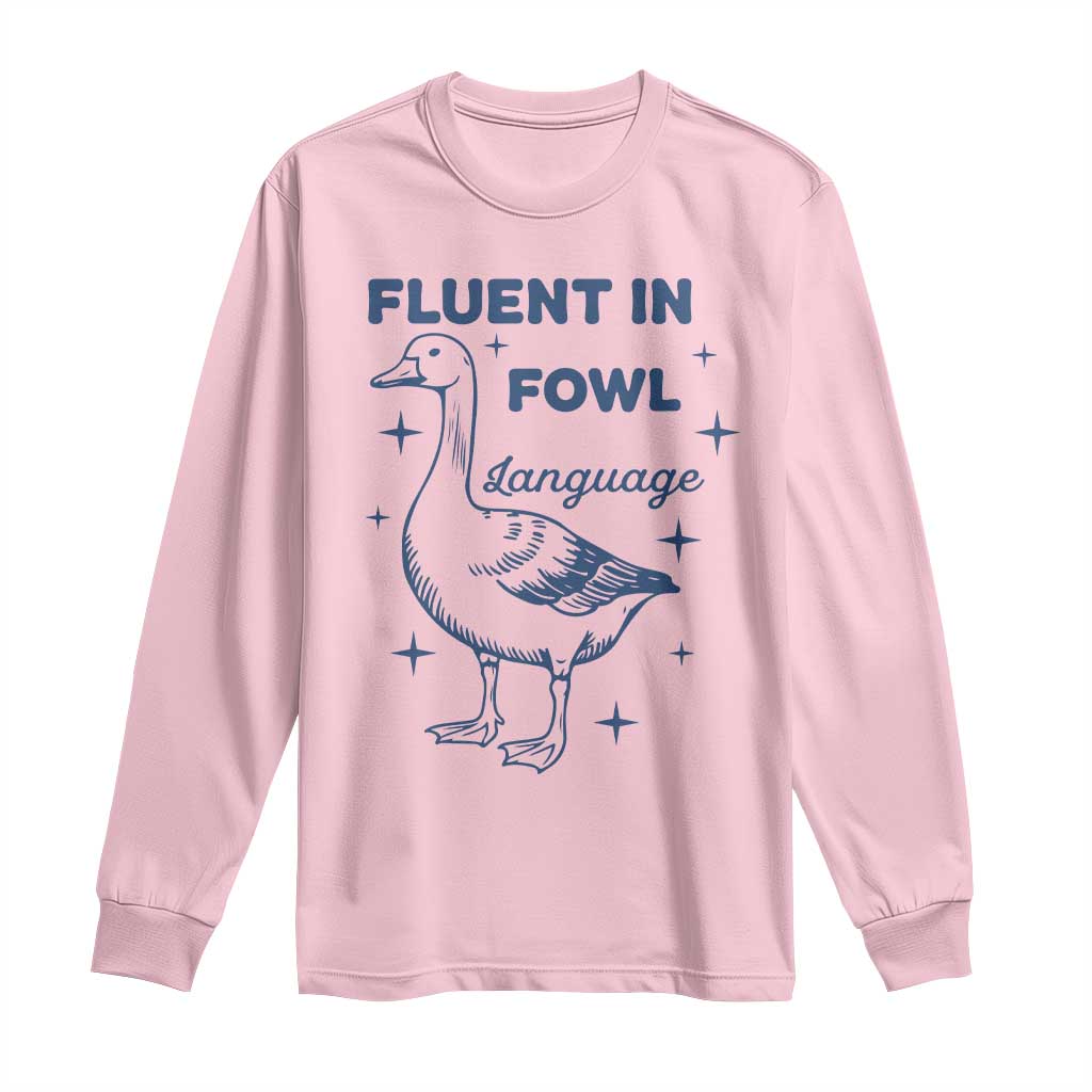 Fluent In FOWL Language Long Sleeve Shirt Vintage 90s Funny Duck Meme TS10 Light Pink Print Your Wear