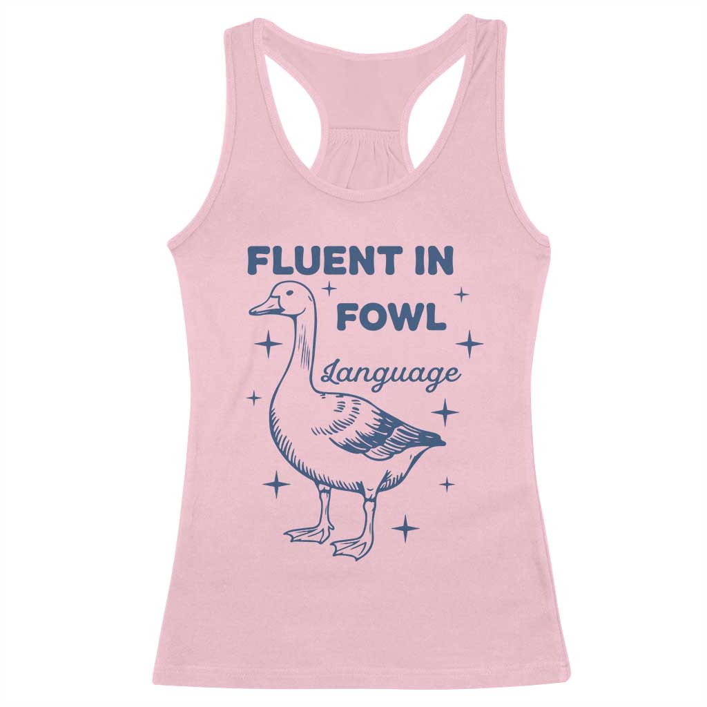 Fluent In FOWL Language Racerback Tank Top Vintage 90s Funny Duck Meme TS10 Light Pink Print Your Wear