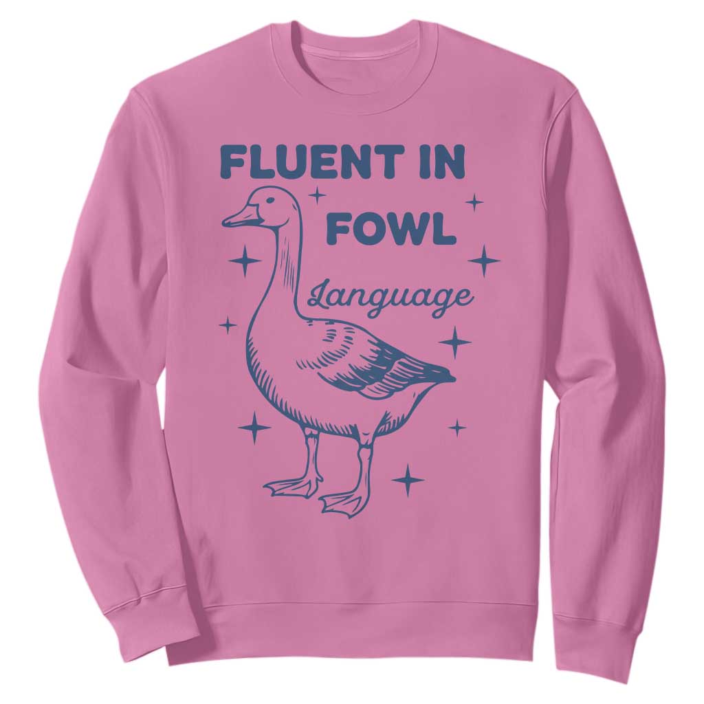 Fluent In FOWL Language Sweatshirt Vintage 90s Funny Duck Meme TS10 Azalea Print Your Wear