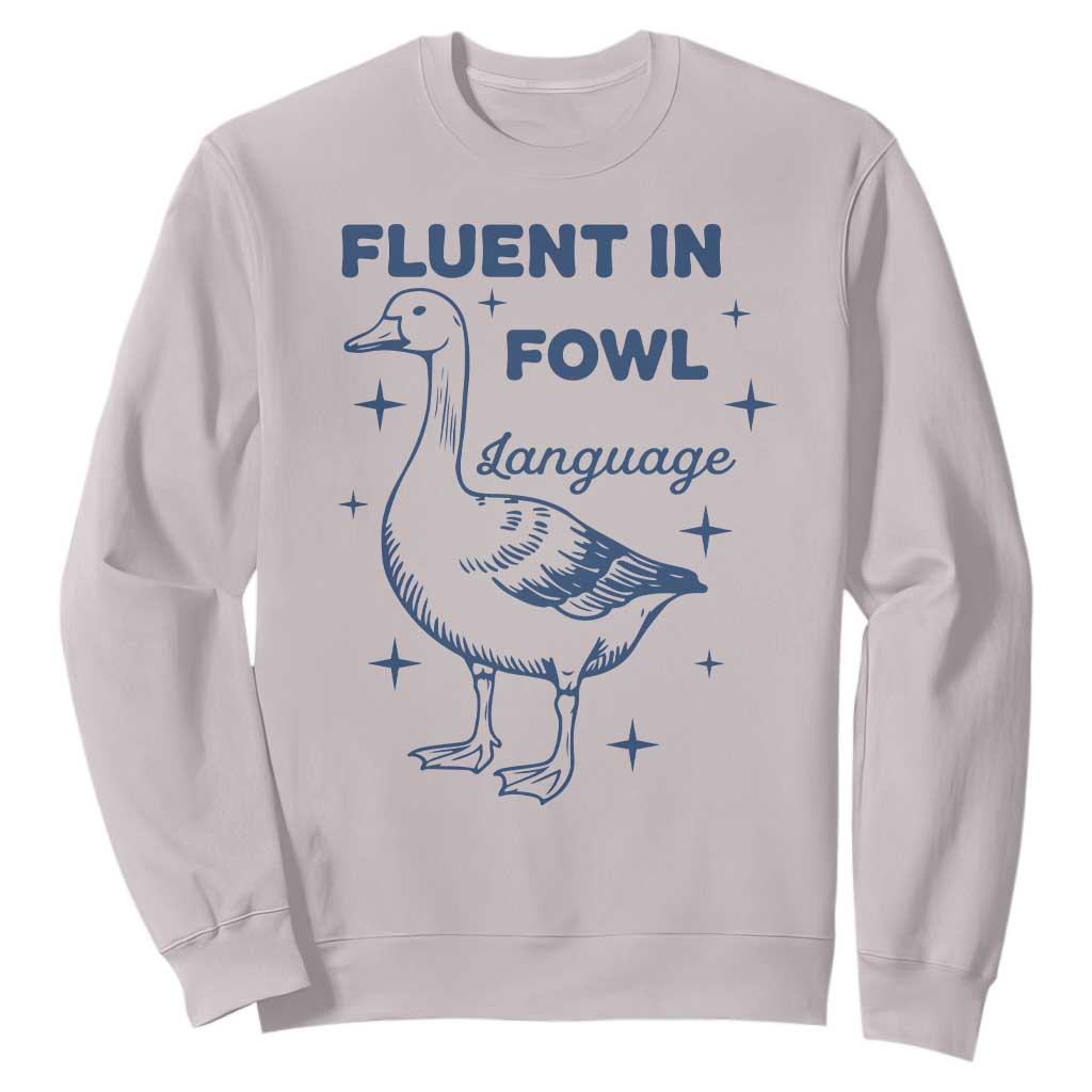 Fluent In FOWL Language Sweatshirt Vintage 90s Funny Duck Meme TS10 Ice Gray Print Your Wear